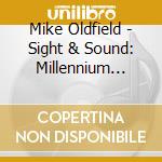 Mike Oldfield - Sight & Sound: Millennium Bell - Live In Berlin (2 Cd) cd