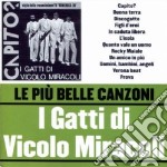 Gatti Di Vicolo Miracoli (I) - Le Piu' Belle Canzoni