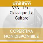 V/A - Prof Classique La Guitare cd