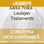 Jukka Poika - Laulajan Testamentti cd musicale di Jukka Poika