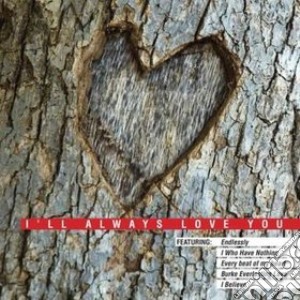 I'll Always Love You cd musicale di Various Artists