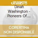 Dinah Washington - Pioneers Of Country Music cd