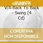 V/A-Back To Back - Swing (4 Cd) cd