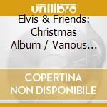 Elvis & Friends: Christmas Album / Various (3 Cd) cd