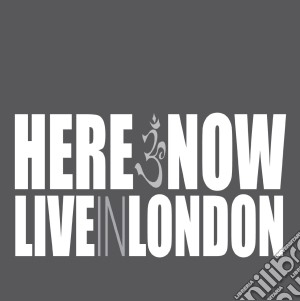 Here & Now - Live In London cd musicale di Here & Now