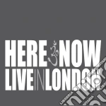Here & Now - Live In London cd