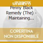 Penny Black Remedy (The) - Maintaining Dignity In Awkward Situations cd