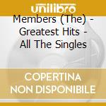 Members (The) - Greatest Hits - All The Singles cd