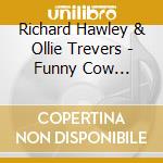 Richard Hawley & Ollie Trevers - Funny Cow (Original Motion Picture Soundtrack) cd musicale di Richard Hawley & Ollie Trevers