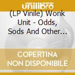(LP Vinile) Wonk Unit - Odds, Sods And Other Uncomfortable Silences lp vinile di Wonk Unit