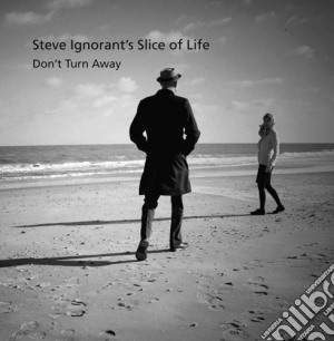Steve Ignorants Slice Of Life - Don'T Turn Away cd musicale