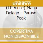 (LP Vinile) Manu Delago - Parasol Peak vinile