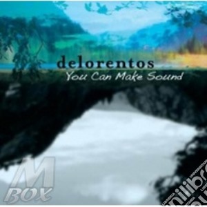 You Can Make Sound cd musicale di DELORENTOS