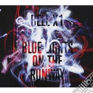 Bell X1 - Blue Lights On The Runway cd musicale di X1 Bell