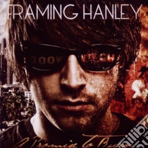 Framing Hanley - A Promise To Burn cd musicale di Hanley Framing