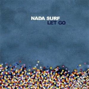 Nada Surf - Let Go cd musicale di Surf Nada