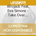 Afrojack Feat. Eva Simons - Take Over Control cd