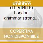 (LP VINILE) London grammar-strong 7' cd