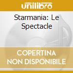 Starmania: Le Spectacle cd musicale