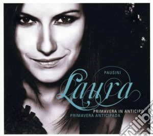 Laura Pausini - Primavera In Anticipo (Deluxe Ed. Italian/Spanish) (2 Cd) cd musicale di PAUSINI LAURA