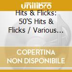 Hits & Flicks: 50'S Hits & Flicks / Various (Uk) (2 Cd) cd