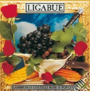 Ligabue - Lambrusco, Coltelli, Rose & Pop Corn cd musicale di LAGABUE