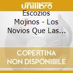 Escozios Mojinos - Los Novios Que Las Madres Nunc cd