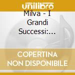 Milva - I Grandi Successi: Milva cd