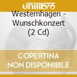 Westernhagen - Wunschkonzert (2 Cd) cd