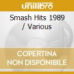 Smash Hits 1989 / Various cd