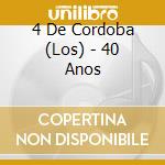 4 De Cordoba (Los) - 40 Anos cd