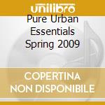 Pure Urban Essentials Spring 2009 cd