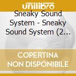 Sneaky Sound System - Sneaky Sound System (2 Cd) cd