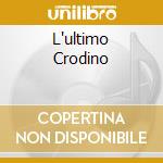 L'ultimo Crodino cd