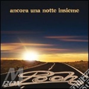 Pooh - Ancora Una Notte Insieme (2 Cd) cd musicale di POOH