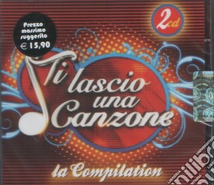 Ti Lascio Una Canzone: La Compilation / Various cd musicale di ARTISTI VARI