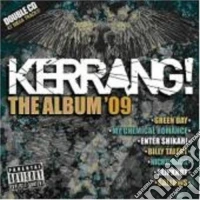 Kerrang! The Album 09 / Various (2 Cd) cd