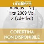 Various - Nrj Hits 2009 Vol. 2 (cd+dvd) cd musicale di Various