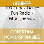 100 Tubes Dance Fun Radio - Pitbull,Sean Paul,Guetta D... (5 Cd) cd