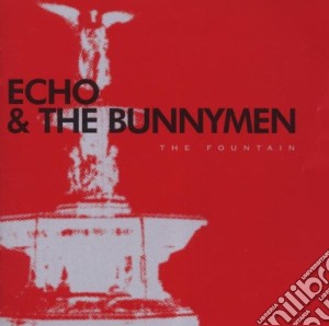 Echo & The Bunnymen - The Fountain cd musicale di ECHO & THE BUNNYMEN