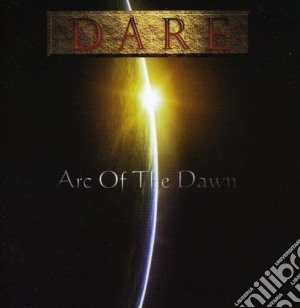 Dare - Arc Of The Dawn cd musicale di Dare