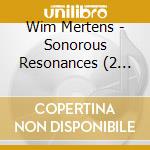 Wim Mertens - Sonorous Resonances (2 Cd) cd