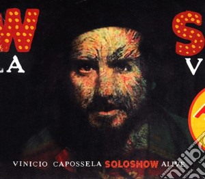 Vinicio Capossela - Solo Show Alive cd musicale di Vinicio Capossela