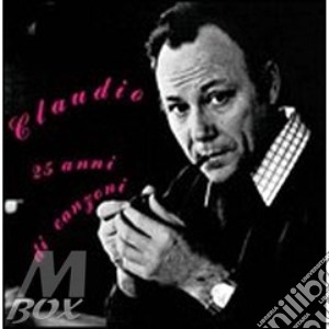 25 Anni Di Canzoni cd musicale di Claudio Villa