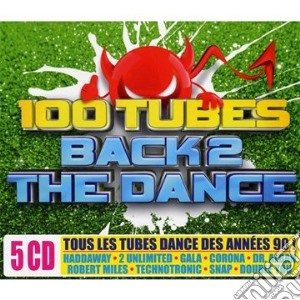 100 Tubes: Back 2 The Dance / Various (5 Cd) cd musicale di 100 Tubes Back 2 The Dance