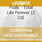 Foals - Total Life Forever (2 Cd)