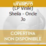 (LP Vinile) Sheila - Oncle Jo vinile