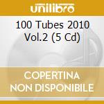 100 Tubes 2010 Vol.2 (5 Cd) cd