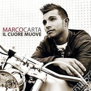 Marco Carta - Il Cuore Muove cd musicale di Marco Carta