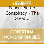 Peanut Butter Conspiracy - The Great Conspiracy cd musicale di Peanut Butter Conspiracy